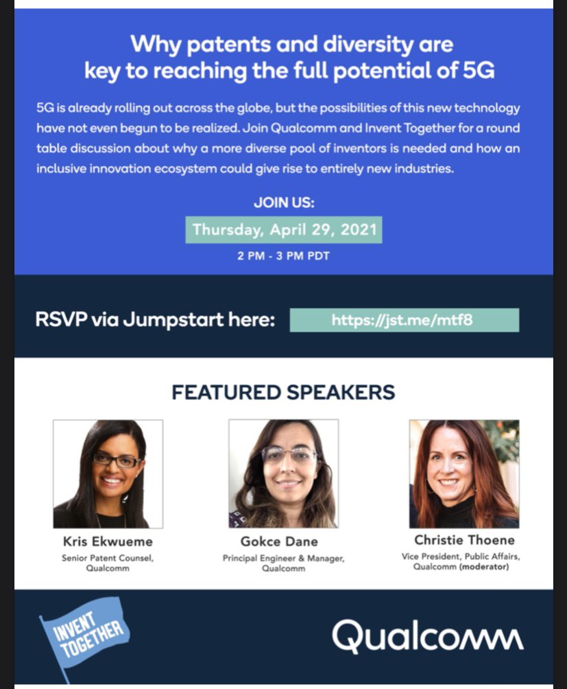 Next week <a href="/Qualcomm/">Qualcomm</a> and Invent Together will be hosting a panel discussion and audience Q&amp;A about why patents and diversity are key to reaching the full potential of 5G!

Thursday, April 29 | 2:00 – 3:00 PM PST 
RSVP HERE: jst.me/mtf8