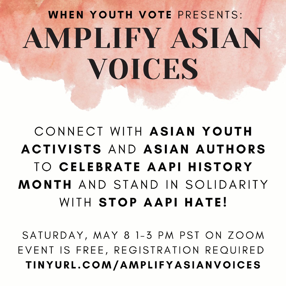 whenyouthvote's tweet photo. When YOUth Vote presents: AMPLIFY ASIAN VOICES!

Everyone is invited to our virtual event on Sat, May 8, 1-3 PM PST to connect with Asian youth activists &amp; Asian authors to celebrate #AAPIHeritageMonth &amp; stand in solidarity with #StopAsianHate 

RSVP at https://t.co/9TQh8ZJIti https://t.co/Yi35nLoQ4w
