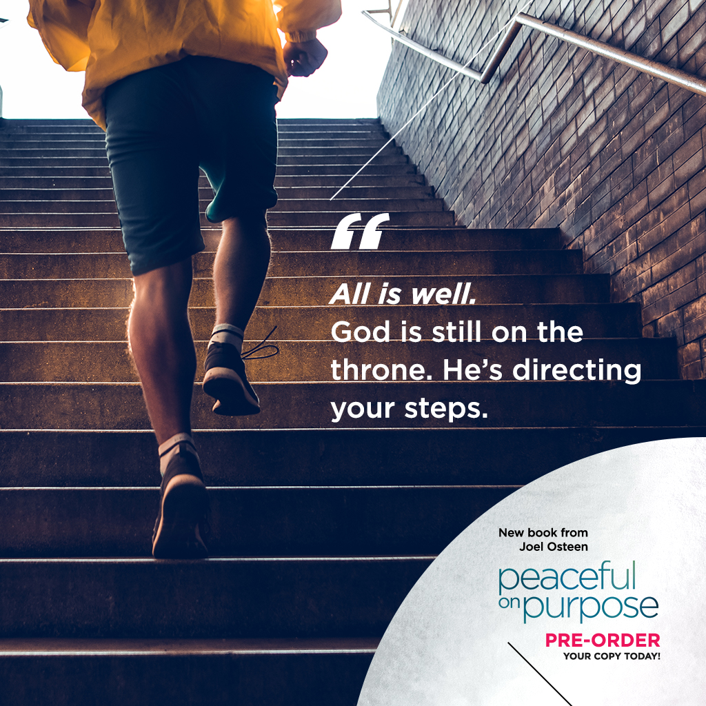 All is well. God is still on the throne. He’s directing your steps. Pre-order your “Peaceful on Purpose” copy today: JoelOsteen.com/PeacefulJOTW #PeacefulOnPurposeBook