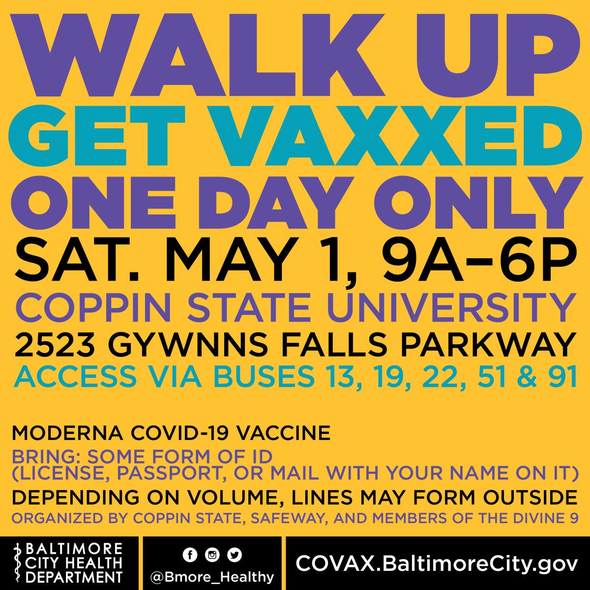 BMore_Healthy's tweet photo. Walk up, get vaxxed.

One day only.

Sat. May 1, 9A–6P
Coppin State University
Physical Education Complex
2523 Gywnns Falls Pkwy
Access via busses 13, 19, 22, 51 &amp; 91

Moderna COVID-19 Vaccine
Bring: Some form of ID (License, Passport, or Mail with your name on it) https://t.co/twgKLuQftn