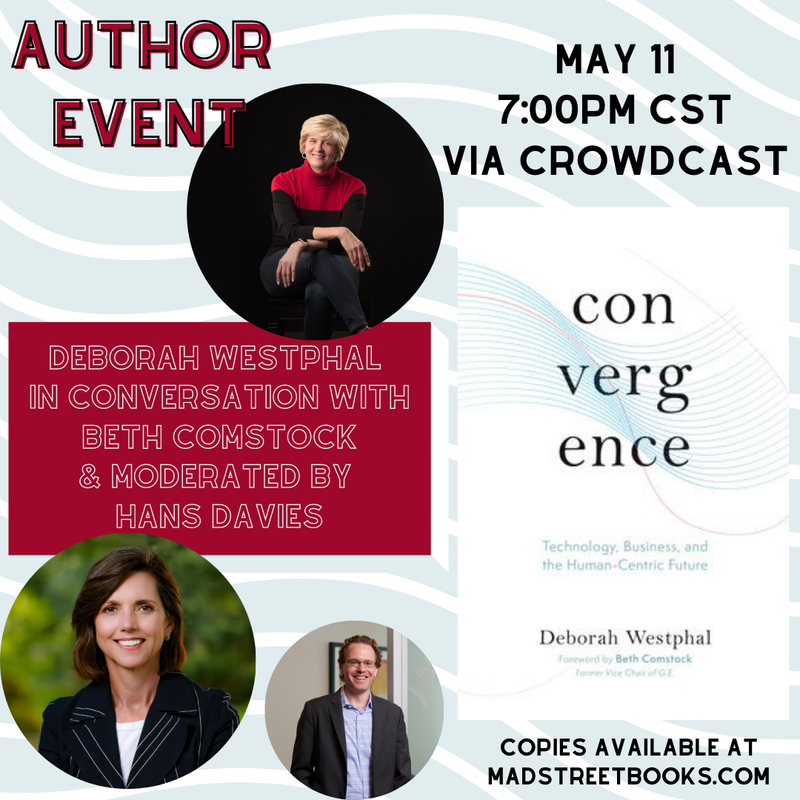 Thought leader and debut author <a href="/westphaldeb/">Deborah Westphal</a> will launch her new book #Convergence at <a href="/madstreetbooks/">Madison Street Books</a> on May 11 at 7pm CT, in conversation with <a href="/bethcomstock/">Beth Comstock</a>, former Vice Chair of G&amp;E, and #HansDavies, advisor at Toffler Associates. 

Register here: crowdcast.io/e/deborah-west…