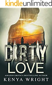 Dirty Love  @KenyaWrightBook