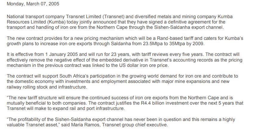 This contract allows Kumba Iron Ore to pay the lowest rates in the world at R0.12 cents per ton/km to haul Iron Ore for Kumba from Sishen to Saldanha. Which meant, for 861 km trip Kumba pays R111 while it's competitor working with Transnet pays R149 for each ton/km haul Iron Ore.