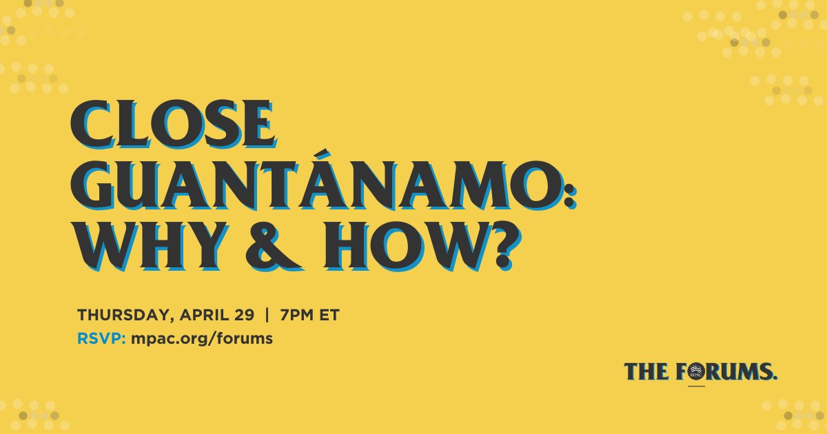 mpac_national's tweet photo. It's time to #CloseGuantanamo — but how do we make that happen? Hear from an innocent man held for over a decade at #Gitmo &amp; the prosecutor who secured his freedom as we discuss the impact of the infamous detention center this Thurs. at #TheForums.

RSVP: https://t.co/TWN2WqqI5I https://t.co/p15It7qTJe