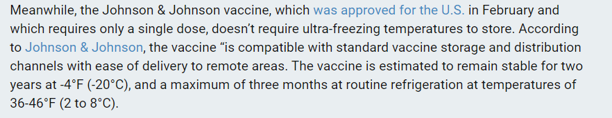  $jnj is great with the temperatures and the shelf life but.... it's already been halted due to links to blood clots.  https://coronavirus.nautil.us/shelf-life-of-covid-vaccine/