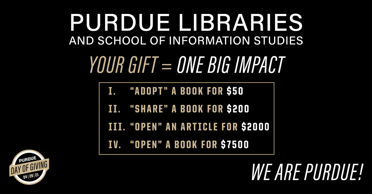 PurdueLibraries's tweet photo. Support #purduelibraries to make an impact on the lives of all current and future Boilermakers! Every gift on #purduedayofgiving shows that you care about the future of information resources, scholarship, and learning at Purdue! https://t.co/r5WoK92uHo #wearepurdue https://t.co/Rag59w9QY7