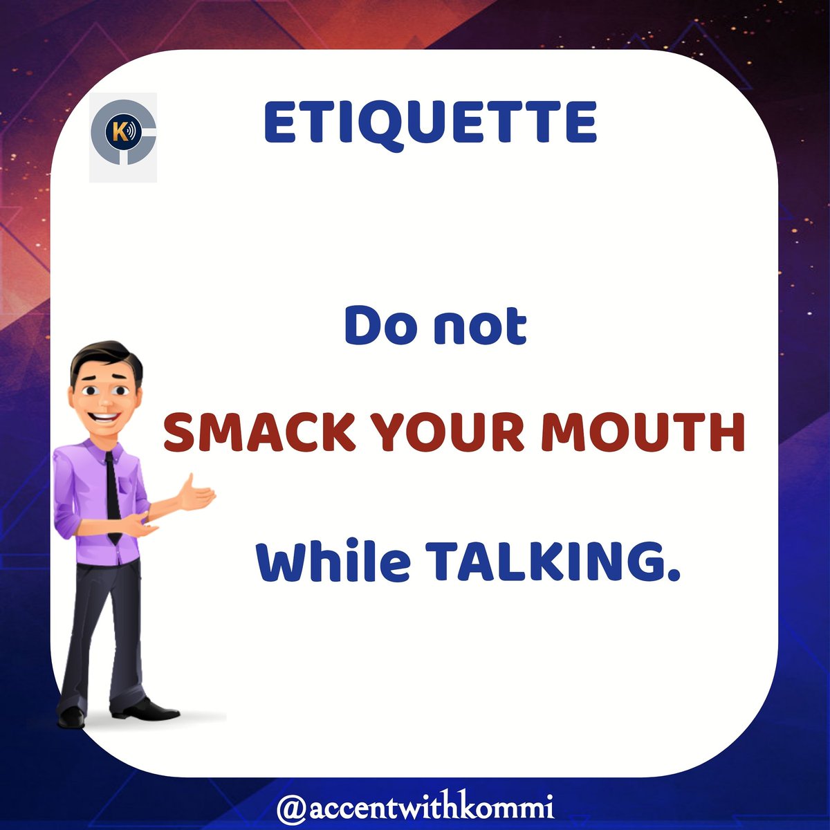 AccentwithK's tweet photo. This seems like common sense but you'll be surprised to see/hear people do this without even noticing. 

Regardless of how nice you want to sound, dear friend, kindly manage your mouth

Smacking the mouth is a turn-off. 

#accentwithkommi #diction #elocution #speakright https://t.co/jxBChRd61D
