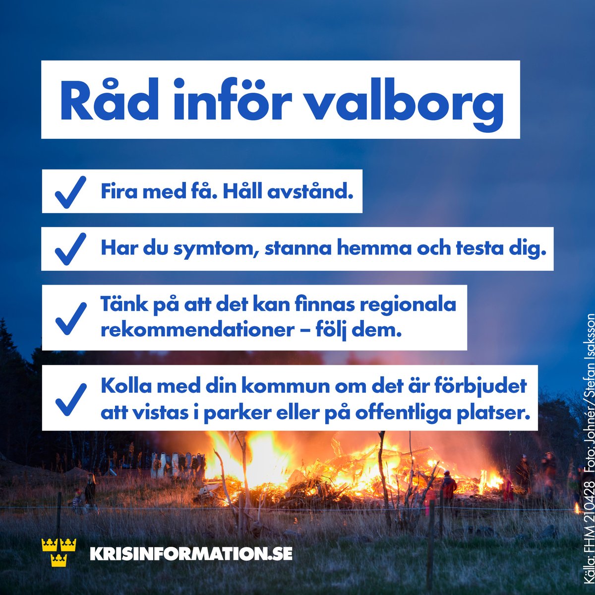 Även i år blir det en annorlunda Valborgsmässoafton. Vaccin är på väg, men vi behöver hålla ut lite till. Tack för att du gör ditt bästa för att bromsa smittspridningen! 🙏