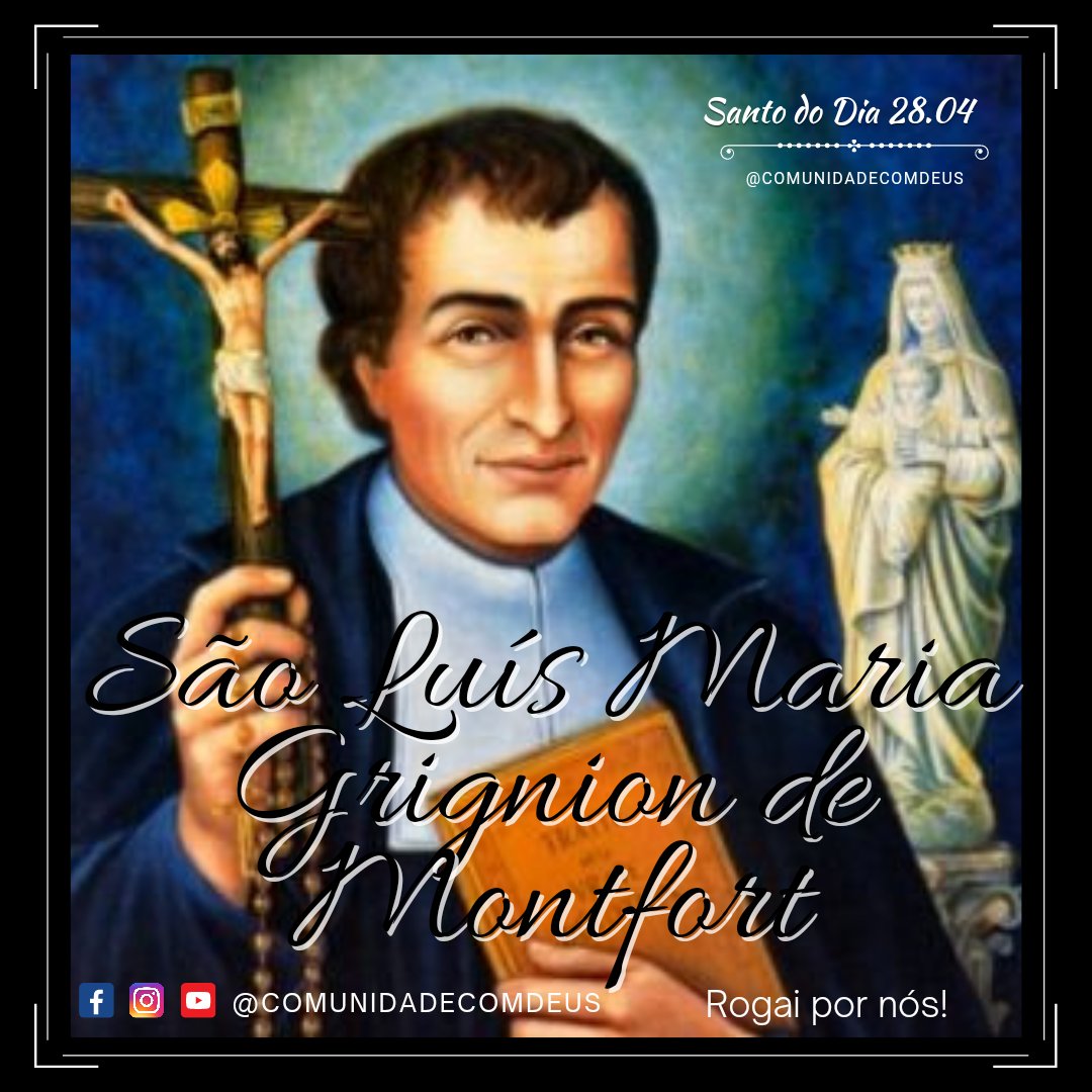 comdeus's tweet image. 28/04 São Luís Maria Grignion de Montfort, rogai por nós!

#santododia #lectiodivina #santidade #imitemosossantos #comdeus #edificadopelotestemunho #umsantodisse #vidadesanto
