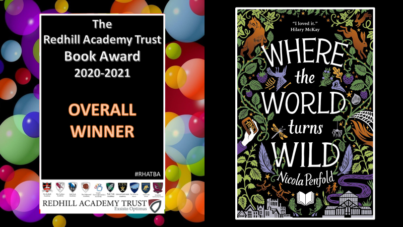 TCA_LRC's tweet image. Drumroll please!!! The favourite book for the 2020-2021 Redhill Academy Trust Book Award is the absolutely fabulous #WheretheWorldTurnsWild by @nicolapenfold @LittleTigerUK #RHATBA