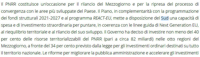 "Draghi taglia le risorse al Sud" 
Falso
Il PNRR di Conte evocava il Piano Sud 2030 e la destinazione al Sud del 34% degli investimenti
Missioni NGEU sud ammontavano a 36,15 bn
Nel PNRR di Draghi si scrive che al sud saranno destinate non meno del 40% delle risorse, ovvero 82 bn