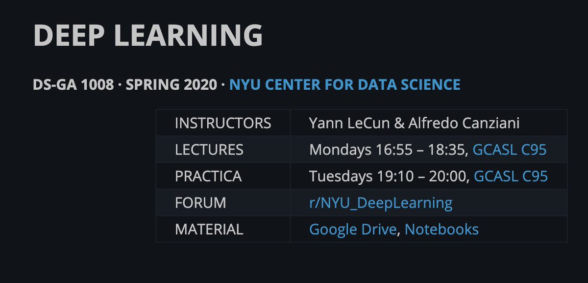 Deep LearningNYU DS-GA 1008Yann LeCun and Alfredo CanzianiThis course covers the latest techniques in deep learning and representation learning with applications to computer vision, natural language understanding, and speech recognition. https://atcold.github.io/pytorch-Deep-Learning/