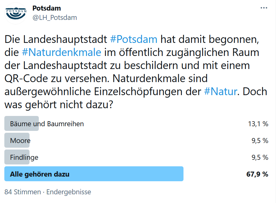 LH_Potsdam's tweet photo. 9,5 % haben es gewusst👏: #Moore zählen tatsächlich nicht zu den #Naturdenkmalen. Wer aber genau wissen möchte, welche Baumdenkmale 🌳 oder #Findling|e genau wo in #Potsdam zu finden sind, wir hätten da eine Karte https://t.co/PPHGzjufyX https://t.co/1jkSnfkQmV