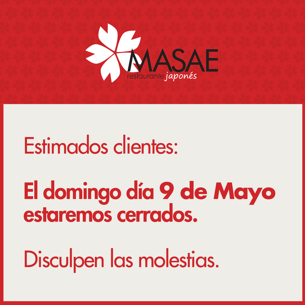 restmasae's tweet photo. Hola amigas y amigos del restaurante Masae.
Esperamos que estéis bien. 
Os informamos de que el Domingo día 9 de Mayo permaneceremos cerrados.

Gracias a todos y que paséis buen día. https://t.co/bp8WMfpqLH