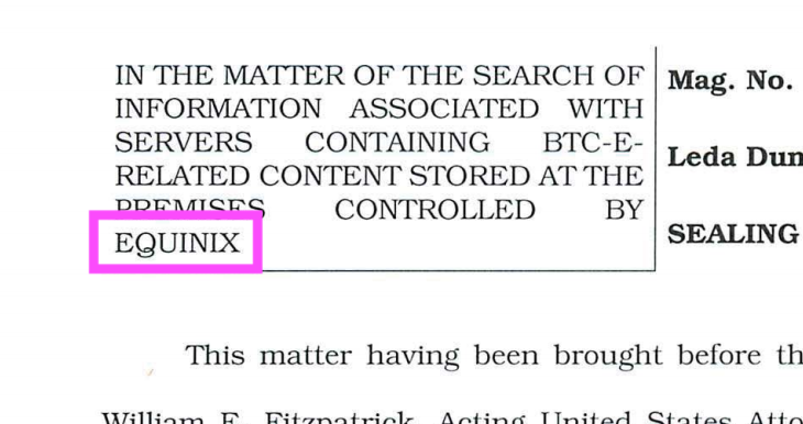 The last page of that doc DOES reference a July '17 warrant for BTC-E info on Equinix servers.In New Jersey.For info housed by a company HQ'd in Northern District of CA.For a case indicted in May '16 and January '17 by Northern District of CA. https://www.justice.gov/usao-ndca/press-release/file/984661/download