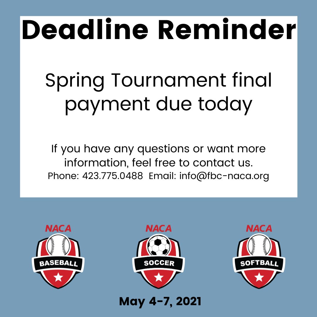 The final payment for NACA's Sping Tournament is due this today!