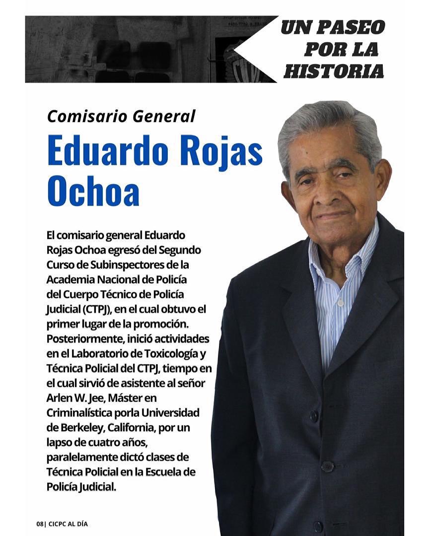 1. La gran familia del CICPC siente con mucho pesar la partida física de uno de los grandes maestros que ha pasado por esta institución, C/G (j) Eduardo Rojas Ochoa.