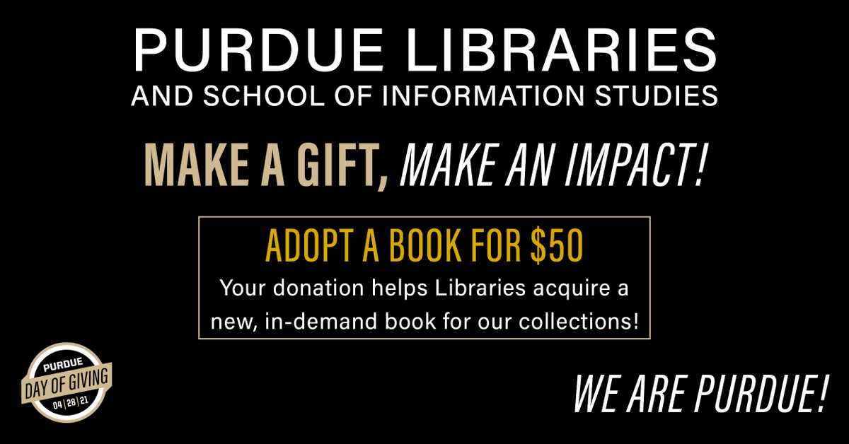 PurdueLibraries's tweet photo. This #PurdueDayofGiving, make a big impact by “Adopting” a Book! Your gift to the Ever True Library Collections Fund helps us acquire new electronic books for the thousands of students, faculty, and staff users who rely on #purduelibraries! https://t.co/r5WoK92uHo #wearepurdue https://t.co/uamnP8SW16