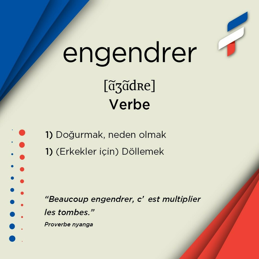 📚engendrer, verbe 🎙[ɑ̃ʒɑ̃dʀe]:
1️⃣ Doğurmak, neden olmak
2️⃣ (Erkekler için) Döllemek
-
-
“Beaucoup engendrer, c’est multiplier les tombes.”
Proverbe nyanga
-
-
🔗Biodaki linke tıklayarak sözlüğümüzü indirebilirsiniz. 
🔗Vous pouvez télécharger notre d… instagr.am/p/CONeUirqF6N/