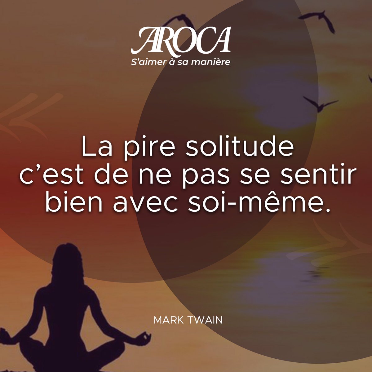 Arocacosmetiques On Twitter La Pire Solitude C Est De Ne Pas Se Sentir Bien Avec Soi Meme Auteur Mark Twain Love Loveyourself Amour Amourpropre Cosmetics Cosmetic Cosmetique Cosmetiques Aroca Arocacosmetiques Arocacosmetics