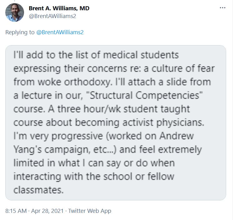 My whole pinned thread is about wokeness taking over medicine; most of the information comes from journals and websites. Here is a thread that contains first hand accounts from multiple medical students:  https://twitter.com/BrentAWilliams2/status/1387391438418231301?s=20