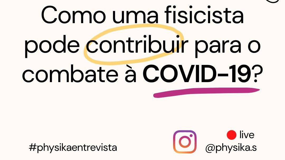 Este sábado participarei do #physikaentrevista, representando as mulheres do <a href="/obscovid19br/">Observatório COVID 19 BR</a> e físicistas :)
01/05 às 16h00: live pelo instagram Physikas 
#physikas #covid19 #pandemia #fisica #coronavirus #epidemiologia #womeninscience #fisicista #biomatematica #mulheresnaciencia