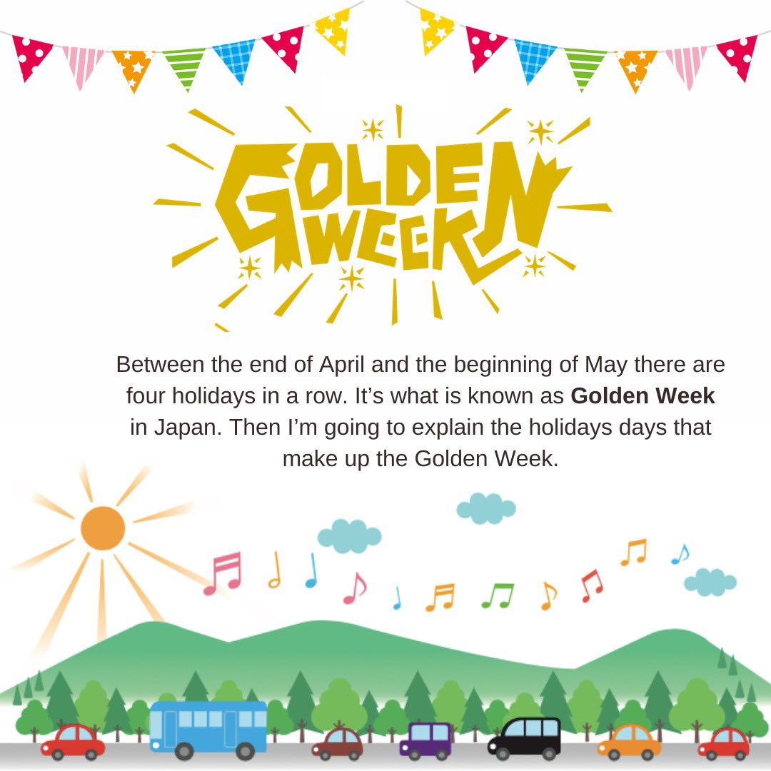 GOLDEN WEEK(ゴールデンウィーク)Starting from tomorrow: the Japanese Golden Week beginsDo you know what it is? Golden Week is the longest vacation period in Japan, with 4 holidays coming togetherKeep reading to know more!