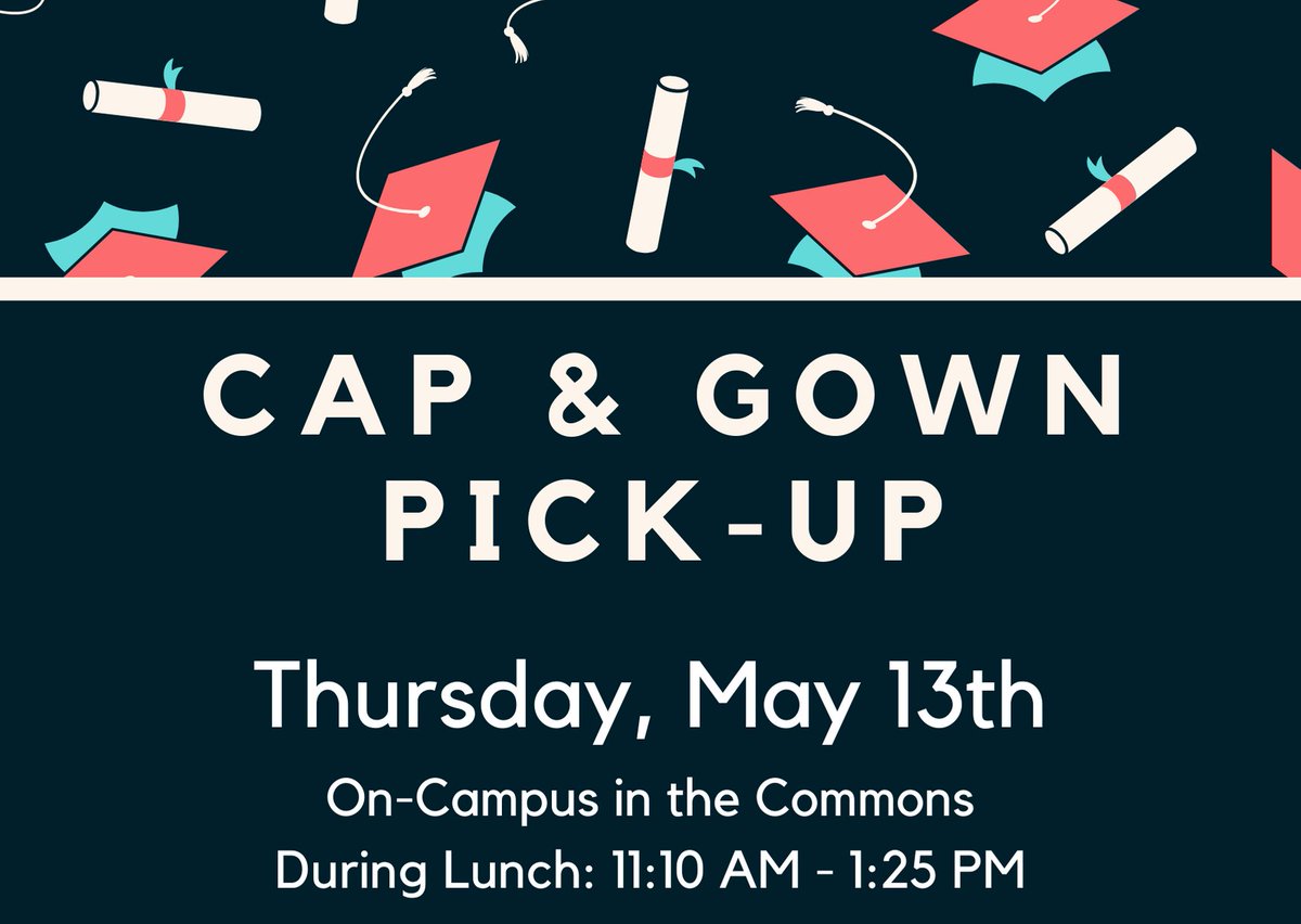SENIORS: Balfour will be on campus THURSDAY, MAY 13 during all lunches to deliver the caps &amp; gowns to in-person &amp; remote seniors.