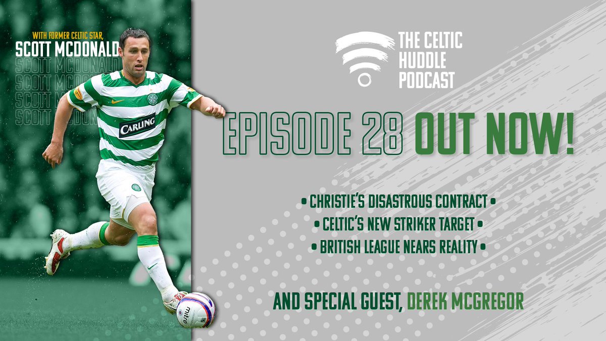 HuddleCeltic's tweet photo. EPISODE 28 OUT NOW! 

@markwilson_12, @murdomacleod06 and @McGregorDerek were joined by @ScottyMcD83 to chat all things @CelticFC including...

🤯 Christie’s disastrous contract!
🎯 Celtic’s new striker target!
🏆 British league nears reality!

WATCH NOW - https://t.co/x3uUisoSoK https://t.co/arQJqOnKkz