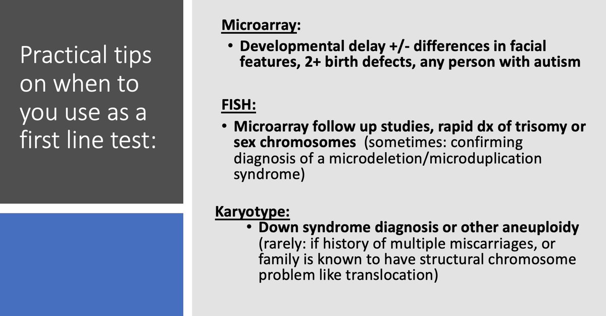 IN summary: if you're suspecting a chromosomal disorder, send a MICROARRAY.Rarely do you need a karyotype or FISH. If you are thinking of sending these, you may want to talk to a genetic counsellor, geneticist, or lab first. We good?