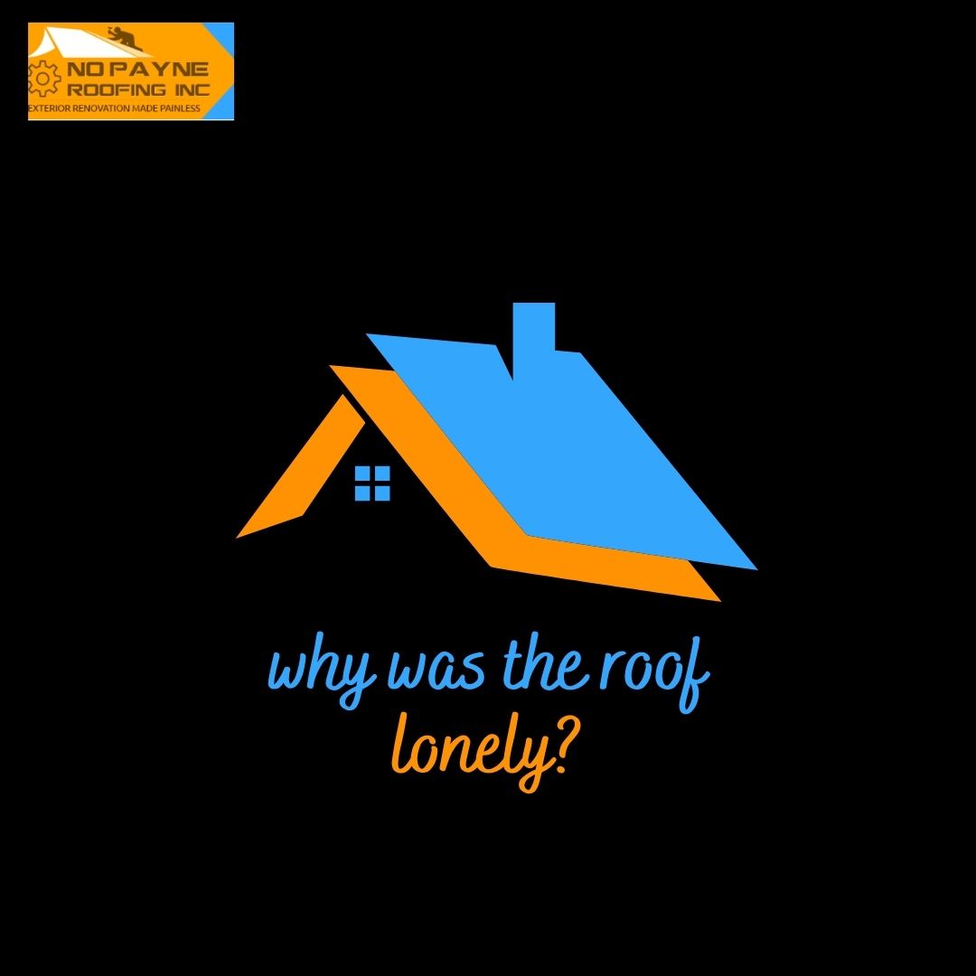NoPayneRoofing's tweet photo. Why was the roof lonely? It was shingle. 

#NoPayne #AlbertaRoofing #PayneLess #Roofers #AlbertaRoofers #yyc #Calgary #calgaryroofing #YYCRoofing #RoofingCanada #CanadianRoofers #yycrenovations #yyccontractor #Calgarycontractor #localbusinessyyc #roofjoke #jokeoftheday https://t.co/jyO8wefDUz