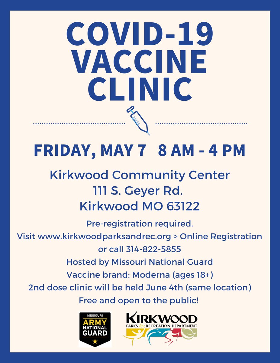 Register at kirkwoodparksandrec.org. Select Online Registration twice, then select special events in the left hand column and scroll to the bottom of the page. 
Once registered you may come any time between 8am – 4pm that day.
The second dose will be administered June 4, 2021.