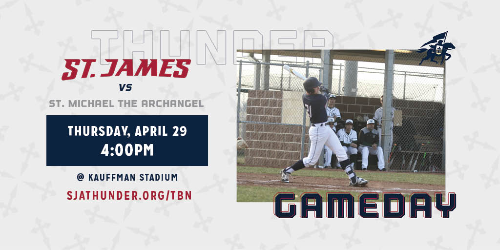 Thursday April 29 at 4:00-- the <a href="/SMA_Baseball/">SMA Guardians Baseball</a> Guardians host the <a href="/SJAbaseball/">St. James Academy Baseball</a> Thunder at Kauffman Stadium. Catch all the action live on Thunder Broadcasting Network!

TBN is a free student-run broadcast at SJAThunder.org/TBN