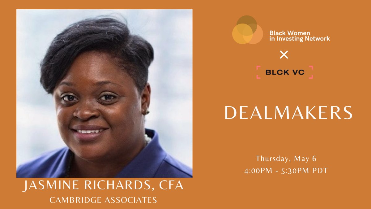 BLCKVC's tweet photo. On 5/6, BLCK VC and Black Women in Investing Network (BWIN) will host DealMakers with Jasmine Richards, Head of Diverse Manager Research at Cambridge Associates. RSVP at: https://t.co/St5rHJt8ti

@BWINteam #LP #blackwomeninvest https://t.co/hafkxuJGC5