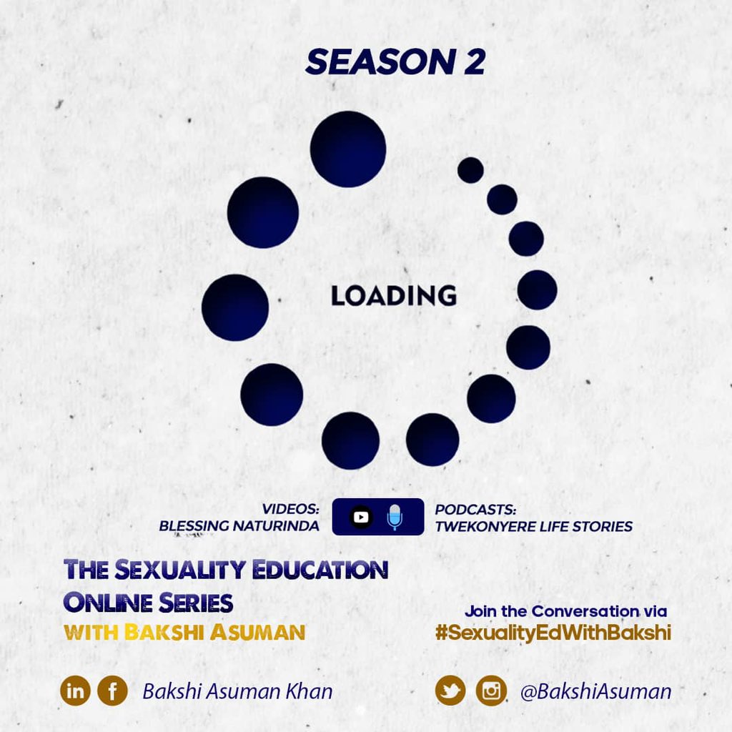 SEASON 2 is here! 

The Sexuality Education Online Series is back 🥰

In partnership with @mistyblessing YouTube channel and @twekonyere Life Stories podcast channel, we shall be able to have more engagements with you all.

Join the conversations via #SexualityEdWithBakshi