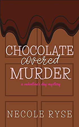 Chocolate Covered Murder  @NecoleRyse
