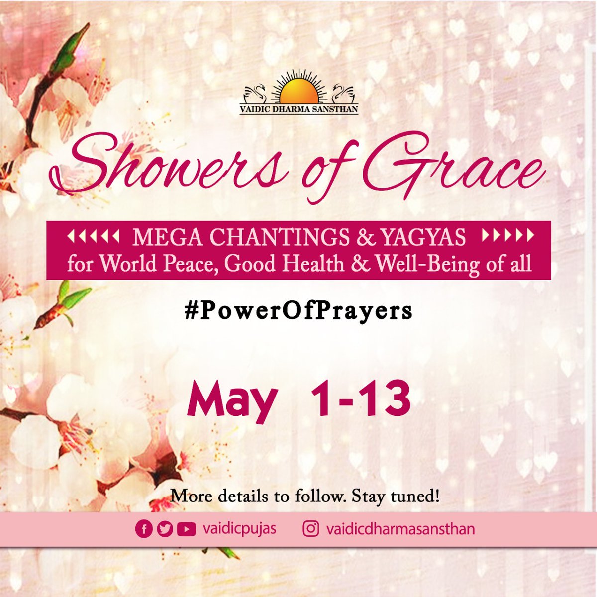 We will be organsing Mega Chantings and Yagyas for World Peace, Good Health and Well-Being of all from May 1-13. Stay tuned for more details!!

#PowerOfPrayers