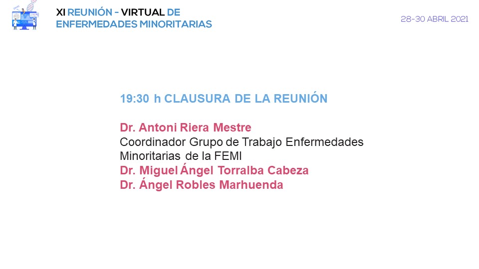 Termina la XI Reunión Virtual de #EnfermedadesMinoritarias de <a href="/GTEMinoritarias/">GTEMinoritariasSEMI</a> con:
Dr <a href="/ToniRieraMestre/">DeGhach Penguin Club</a> 
Dr Miguel Ángel Torralba
Dr. Ángel Robles

#SEMITuit <a href="/Sociedad_SEMI/">Sociedad Española de Medicina Interna (SEMI)</a>