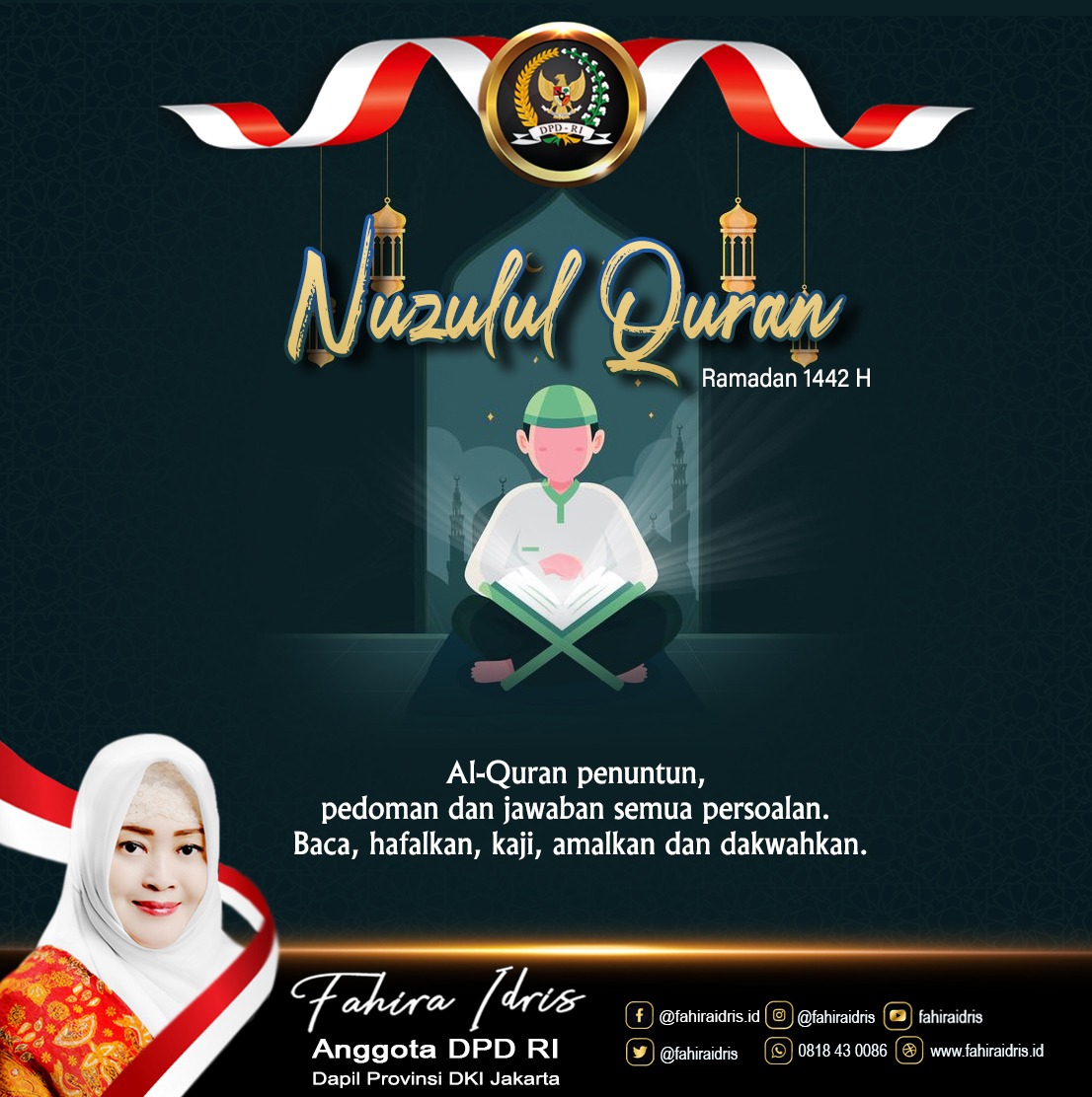 Nuzulul Quran
Ramadan 1442 H

Al-Quran penuntun, pedoman dan jawaban semua persoalan. 
Baca, hafalkan, kaji, amalkan dan dakwahkan.

#nuzulquran #nuzululquran #nuzulalquran #NuzulAlquran2021