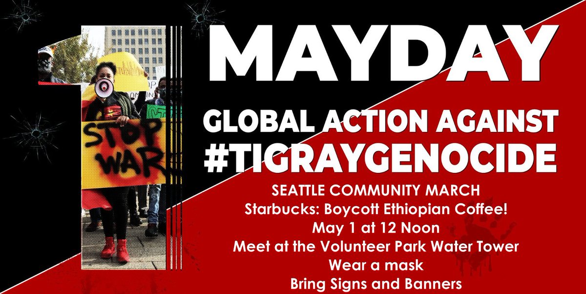 Moving to the publicized actions, a march against  #TigrayGenocide is meeting May Day at noon to demand  @Starbucks  #BoycottEthiopianCoffee. Starting at the water tower in Volunteer Park. 3/