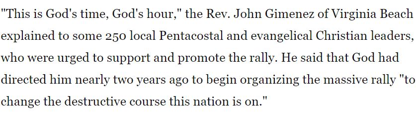 John Gimenez, quoted in the Washington Post 2 days before the rally:"We're not coming to denounce anyone, we're coming to pray." Gimenez, several months earlier, to a group of Christian leaders: