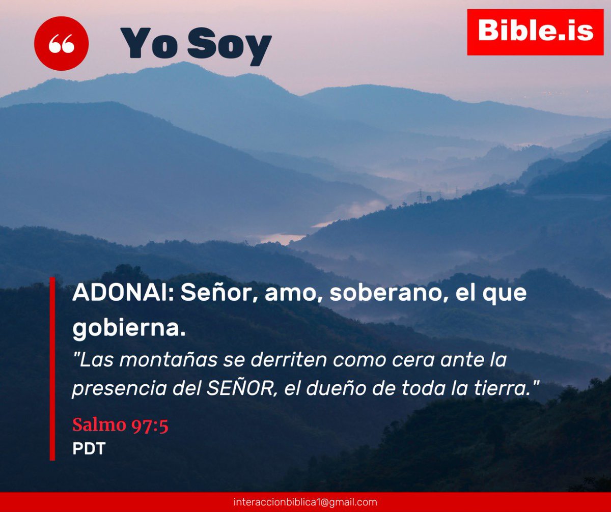 YO SOY - día 1
ADONAI
Dios es el que gobierna hoy y siempre, y nos invita a conocerlo y permitirle ser el Señor de nuestras vidas.

Puedes conocer más de él en Bible.is