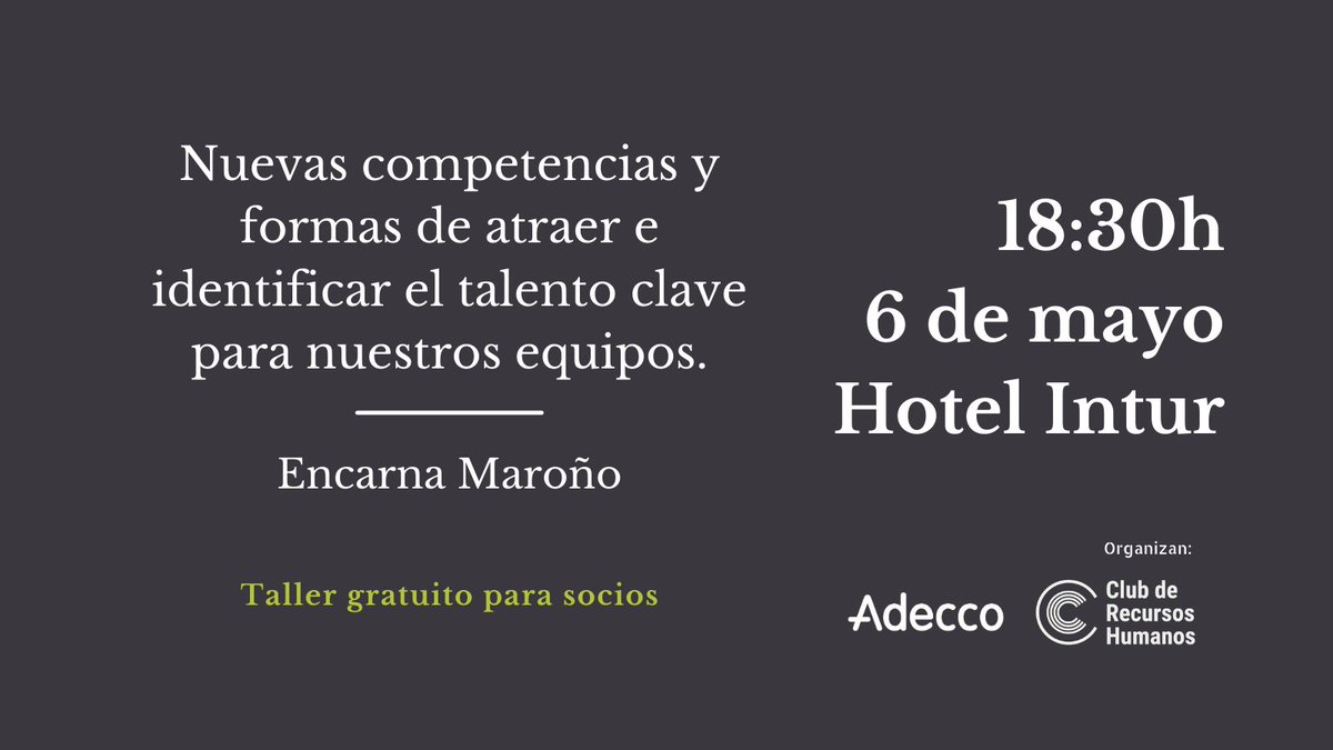 ¡Taller presencial! 😍 
El jueves 6 de mayo a las 18:30h. en el Hotel Intur tendremos el placer de escuchar a Encarna Maroño hablarnos sobre "Nuevas competencias y formas de atraer e identificar el talento clave para nuestros equipos”. 
Inscríbete aquí: buff.ly/3e02Hio