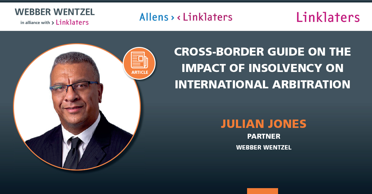 .@webberwentzel @LinklatersLLP @AllensLegal have created a global guide - Cross-border Guide on the Impact of #Insolvency on International #Arbitration. The author of the South African chapter is Julian Jones. 🔗 bit.ly/3sxNwln