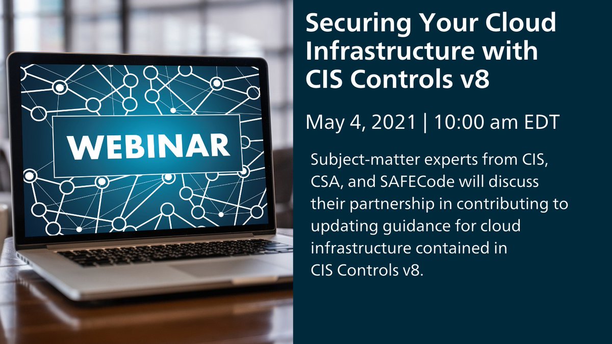 CISecurity's tweet image. Join some of the CIS team, @cloudsa, and @SAFECode for a webinar on May 4 where they&apos;ll discuss their partnership in updating cloud infrastructure guidance for #CISControlsv8. bit.ly/3dVrrIw
