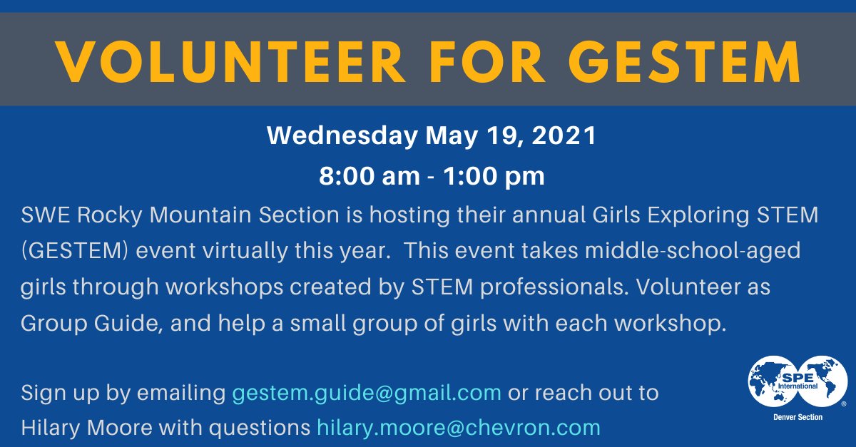 Girls Exploring Science, Technology, Engineering, &amp; Math (GESTEM) presented by Society of Women Engineers (SWE)
Date / Time:  8:00-13:00 MT May 19th, 2021.

Registration:  Contact SWE directly at gestem.guide@gmail.com, or contact Hilary Moore at hilary.moore@chevron.com