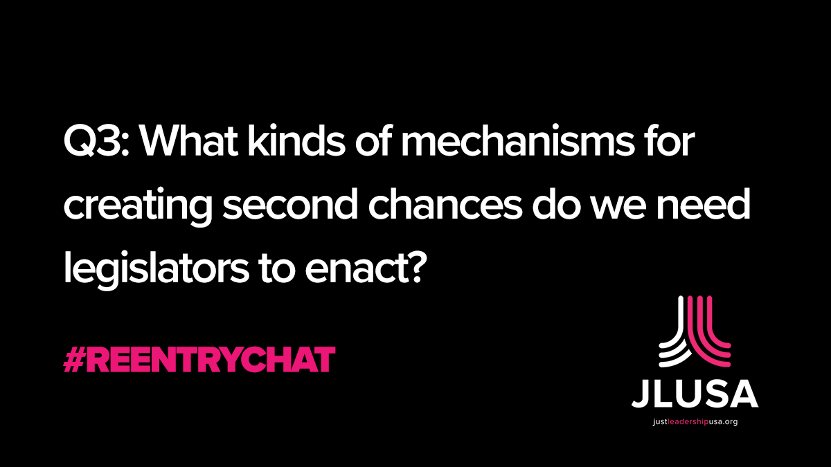 JustLeadersUSA's tweet photo. Q3: What kinds of mechanisms for creating second chances do we need legislators to enact? #ReentryChat https://t.co/9mKE3eo7xZ