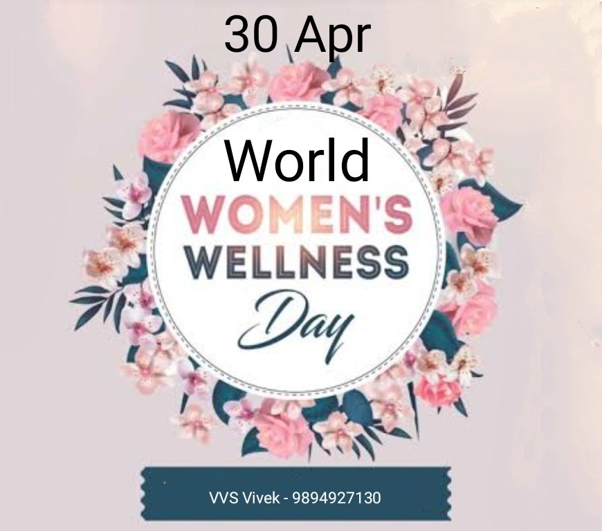 #WorldWomensWellnessDay 
#WorldWomensWellnessDay2021