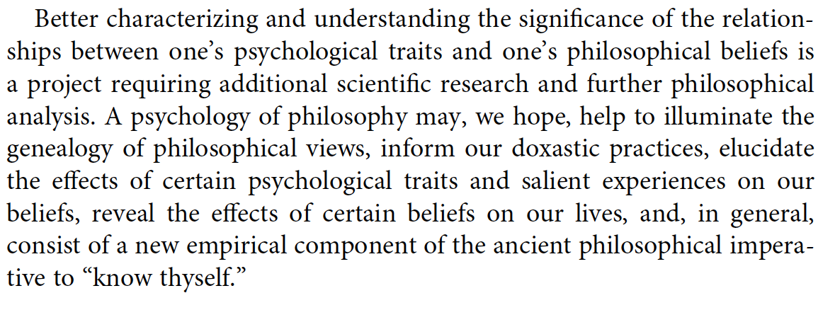 last thought: these findings suggest that it is at least possible that some quantitatively-informed self-awareness about one’s psychological traits may be useful - and it may even be worth considering how they might play a role in the philosophical views that one endorses.(end)
