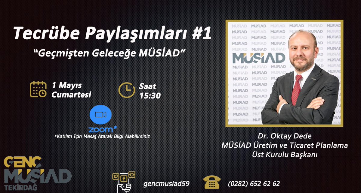 <a href="/MUSIAD/">MÜSİAD</a> Üretim ve Ticaret Planlama Üst Kurulu Başkanı Sn. Dr. <a href="/OktayDede59/">OKTAY DEDE</a> “Tecrübe Paylaşımları” serimizin ilk bölümünde 1 Mayıs Cumartesi Günü saat 15:30’da konuğumuz oluyor.

“Geçmişten Geleceğe MÜSİAD ” konulu programımıza katılım için mesaj atarak bilgi alabilirsiniz.